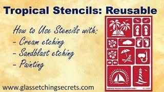 Tropical Reusable Stencils for Glass Etching, Sandblasting, Painting, & More