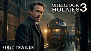 Sherlock Holmes 3 – First Trailer | Robert Downey Jr. Movie