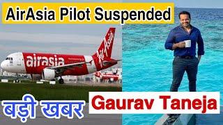Pilot Gaurav Taneja Claims Air Asia India Suspended him for flagging saftey issues