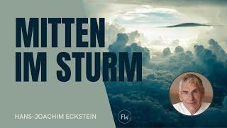 MITTEN IM STURM GEBORGEN | Prof. Dr. Hans-Joachim Eckstein | Men On Mission