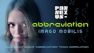 Pan Nexus - Abbreviation (Full album) - Imago Mobilis