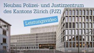 Neubau Polizei- und Justizzentrum des Kantons Zürich (PJZ): Hochkomplexe Anforderungen gemeistert