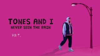 Tones and I - Never Seen The Rain | Lyric Video На Русском