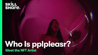 Who Is pplpleasr? Meet the NFT Artist