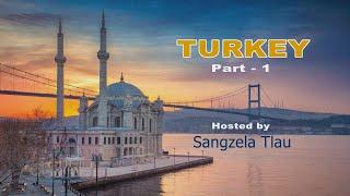 TURKEY TOUR (Part -1) - Sangzela Tlau