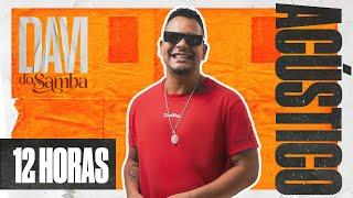 Davi do Samba Acústico - 12 Horas (Ao Vivo)