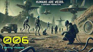 HFY Stories: Humans Are Weird! [006]– Short, Absurd, Science Fiction, Stories