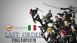 LAST ORDER - Final Fantasy VII - FANDUB ITA