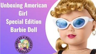 Unboxing American Girl Special Edition Barbie Doll