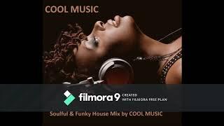 Soulful  Funky House Mix' by cool music