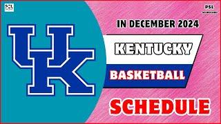 UK Basketball Schedule in December 2024 | Kentucky Wildcats Men's Basketball | College Basketball