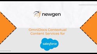 ECM Connector for Salesforce | Newgen OmniDocs Contextual Content Services