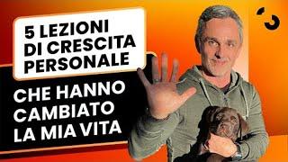 5 lezioni di crescita personale che hanno cambiato la mia vita (e non solo) | Filippo Ongaro