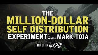 The Million-Dollar Self Distribution Experiment (Monsters of Man) w/ Mark Toia // Indie Film Hustle