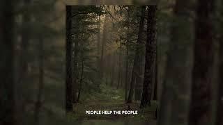 People Help The People (sped up) - Birdy