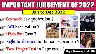 Most important Judgments of 2022 | Jan to Dec. 2022 | Supreme Court Judgments of 2022 |Dewashish Sir