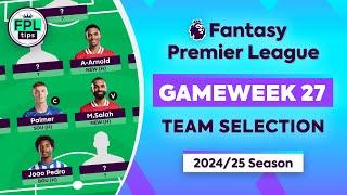 FPL GW27: TEAM SELECTION | Palmer Captain Punt? | Gameweek 27 | Fantasy Premier League 2024/25 Tips