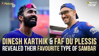 Faf du Plessis and Dinesh Karthik revealed their favourite sambar | RCB Podcast