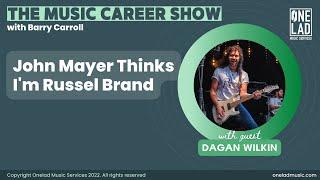 Dagan Wilkin talks John Mayer and his first guitar | The Music Career Show