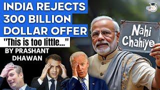 INDIA REJECTS 300 BILLION DOLLAR OFFER | India's Proud Reply to the West | By Prashant Dhawan