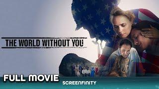 The World Without You (2019) FULL MOVIE | War Drama | Screenfinity