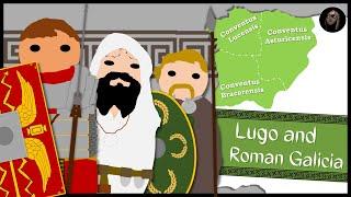 How Did Galicia Become Roman? | History of Lugo/Lucus 137 BC - 300 AD