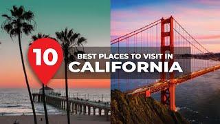 10 Best Places to visit in California - USA Travel Video Guide