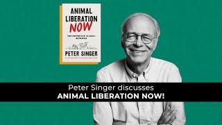 Peter Singer on his NEW book: Animal Liberation Now