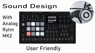 Elektron Analog Rytm MK2 Riduboise Sound Design  | User Friendly