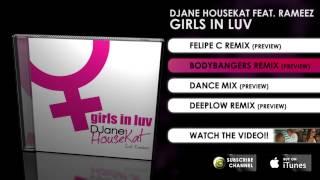 DJane HouseKat feat. Rameez - Girls in Luv (Bodybangers Rmx Preview)