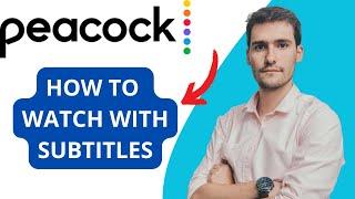 How to Watch Peacock with Subtitles