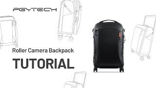 PGYTECH Roller Camera Backpack | Official Tutorial