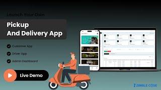 Launch Your Own On-Demand Pickup And Delivery App | How to Create Pickup & Delivery App - ZimbleCode