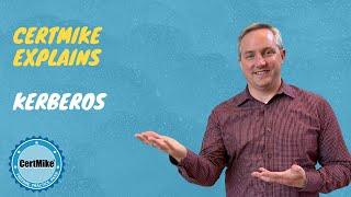 CertMike Explains Kerberos