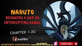 Naruto: Becoming a God by Intercepting Kamui [Chapter 1-20]