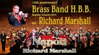 Napoli (Herman Bellstedt) Regular Concert 2013 with Richard Marshall