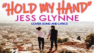 Hold My Hand - Jess Glynne Cover Song and Lyrics