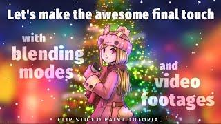[CLIPSTUDIO TUTORIAL] Let’s make the awesome final touches with blending modes and video footages