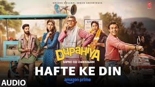 Dupahiya: Hafte Ke Din (Audio) | Varun Jain, Nikhita Gandhi | Osho | Jerry Vincent | Bhuvan, Shivani