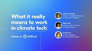 What it really means to work in climate tech | ADPList Session