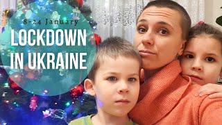  "Lockdown" in Ukraine - 8-24 January - WHAT IS UKRAINE