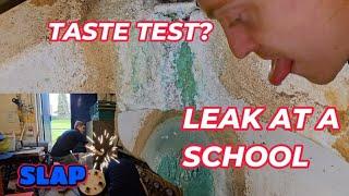 Leak at a school! 100ml per MINUTE..Let's Get It!