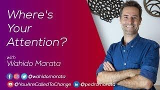 Where's Your Attention? With Wahido Marata