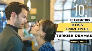 Top 10 Boss Employee Turkish Dramas in Hindi/Urdu 2024