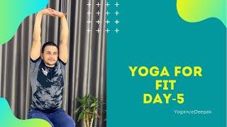 Yoga For Fit Body | Day-5 | Yogancedeepak