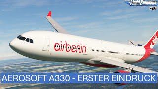 Aerosoft A330 - Erster Eindruck | MSFS 2024