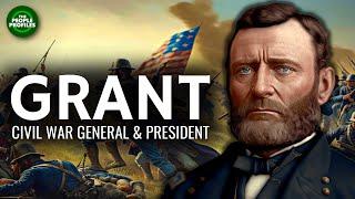 Ulysses S. Grant - Civil War General & President Documentary