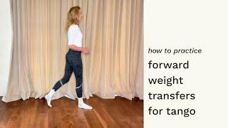 How to Practice Weight Transfers Forward for Tango