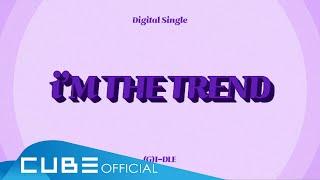 (여자)아이들((G)I-DLE) - 'i'M THE TREND' Lyric Video (ENG)