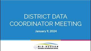 District Data Coordinator Meeting: January, 2024